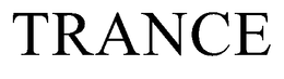 TRANCE trademark