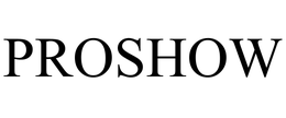 PROSHOW trademark