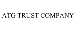 ATG TRUST COMPANY trademark