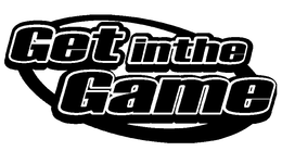 GET IN THE GAME trademark
