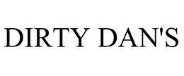 DIRTY DAN'S trademark