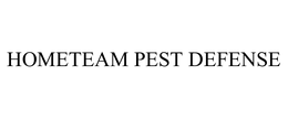 HOMETEAM PEST DEFENSE trademark