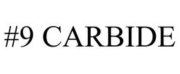#9 CARBIDE trademark