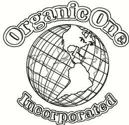 ORGANIC ONE INCORPORATED trademark