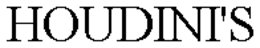HOUDINI'S trademark