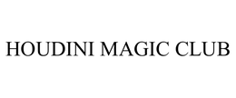HOUDINI MAGIC CLUB trademark