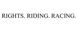 RIGHTS. RIDING. RACING. trademark
