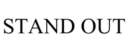 STAND OUT trademark