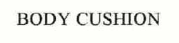BODY CUSHION trademark