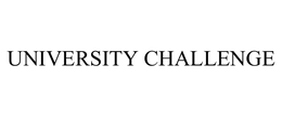 UNIVERSITY CHALLENGE trademark