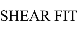SHEAR FIT trademark
