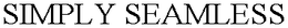 SIMPLY SEAMLESS trademark