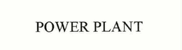 POWER PLANT trademark