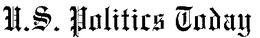 U.S. POLITICS TODAY trademark