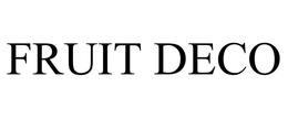 FRUIT DECO trademark