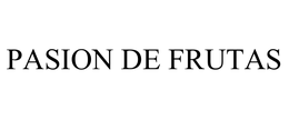 PASION DE FRUTAS trademark