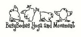 BUSYBODIES YOGA AND MOVEMENTS trademark