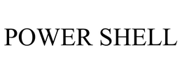 POWER SHELL trademark