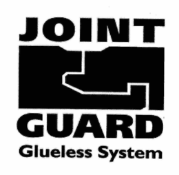 JOINT GUARD GLUELESS SYSTEM trademark