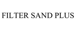 FILTER SAND PLUS trademark