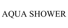 AQUA SHOWER trademark
