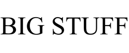 BIG STUFF trademark