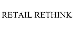 RETAIL RETHINK trademark