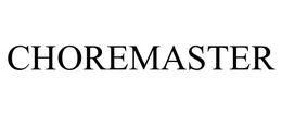 CHOREMASTER trademark