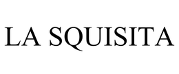 LA SQUISITA trademark