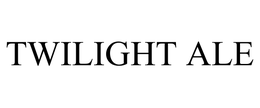 TWILIGHT ALE trademark