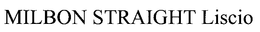 MILBON STRAIGHT LISCIO trademark