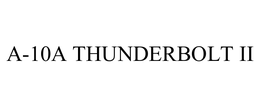 A-10A THUNDERBOLT II trademark