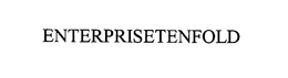 ENTERPRISETENFOLD trademark