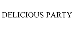 DELICIOUS PARTY trademark