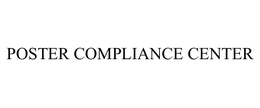 POSTER COMPLIANCE CENTER trademark