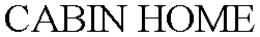 CABIN HOME trademark