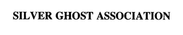 SILVER GHOST ASSOCIATION trademark