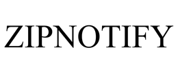 ZIPNOTIFY trademark