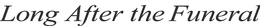 LONG AFTER THE FUNERAL trademark