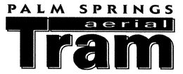PALM SPRINGS AERIAL TRAM trademark