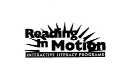 READING IN MOTION INTERACTIVE LITERACY PROGRAMS trademark