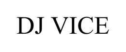 DJ VICE trademark