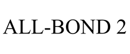 ALL-BOND 2 trademark