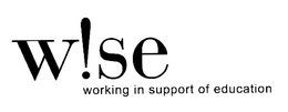 W!SE (WISE) WORKING IN SUPPORT OF EDUCATION trademark