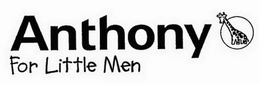 ANTHONY FOR LITTLE MEN trademark