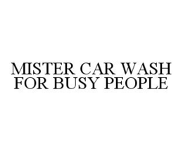 MISTER CAR WASH FOR BUSY PEOPLE trademark