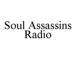 SOUL ASSASSINS RADIO trademark