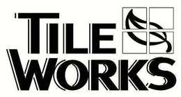 TILEWORKS trademark