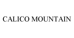 CALICO MOUNTAIN trademark