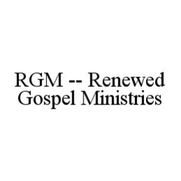 RGM -- RENEWED GOSPEL MINISTRIES trademark